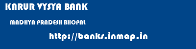 KARUR VYSYA BANK  MADHYA PRADESH BHOPAL    banks information 